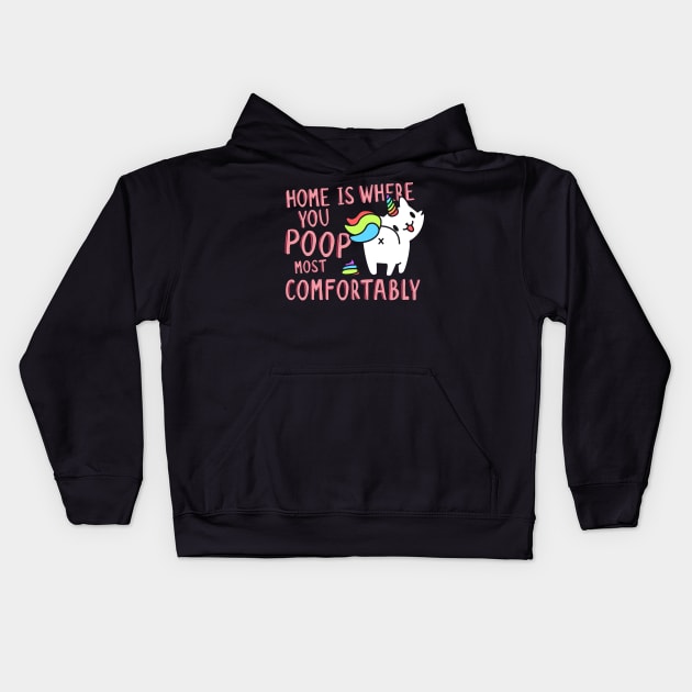 Home Is Where You Poop Most Comfortably Kids Hoodie by displace_design